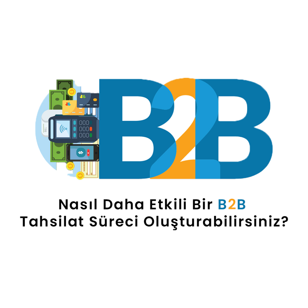 B2B Tahsilat Süreci